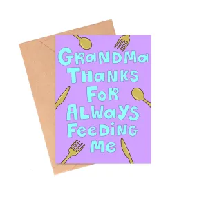 Always Feeding Me Grandma Card
