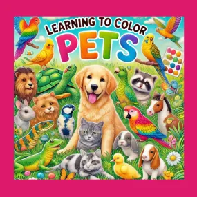 Learning to Color Pets: An Educational Coloring Book for Budding Artists