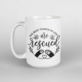 The Best Things are Rescued Dog Mug